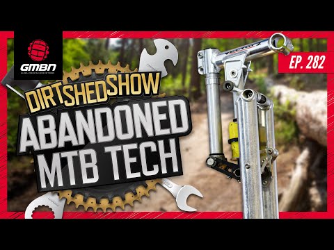 The Abandoned Technologies Of Mountain Biking  | Dirt Shed Show Ep. 282