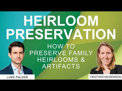How to Preserve Family Heirlooms & Artifacts – A Complete Guide to Protecting Your Family History