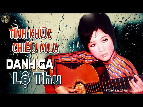 TÌNH KHÚC CHIỀU MƯA - Tuyệt Phẩm Xưa LỆ THU 1975 Chọn Lọc Hay Nhất, Những Siêu Phẩm Để Đời