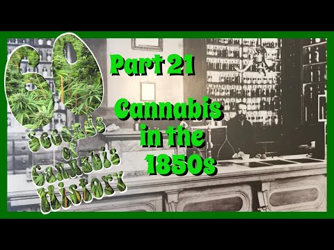 60 Seconds of Cannabis History - Part 21:. Cannabis in the 1850s