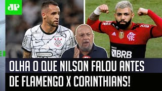 ‘Sabe quanto vai ser esse Flamengo x Corinthians?’: Olha o que Nilson Cesar falou