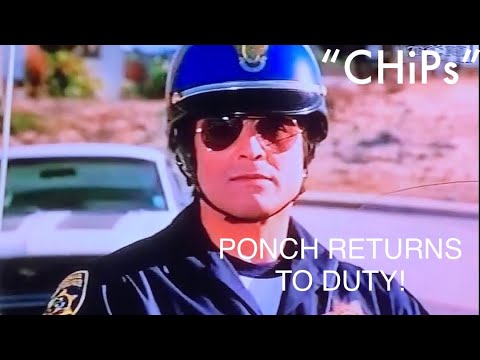 PONCH RETURNS TO DUTY