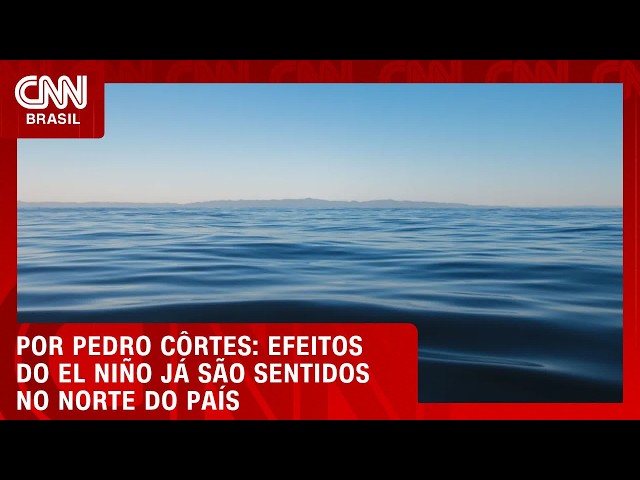 El Niño: Agência da ONU alerta para um dos fenômenos mais fortes da história | CNN NOVO DIA