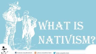 What is Nativism