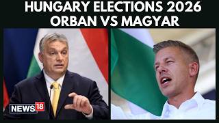 Hungary Elections 2026: Viktor Orbán vs Péter Magyar in High-Stakes Political Battle | World | N18G