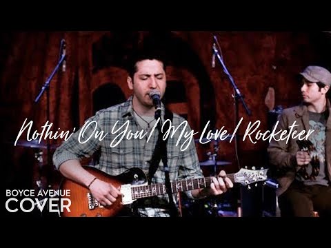 Nothin On You/My Love/Rocketeer - Bruno Mars Justin Timberlake FarEast Movement - Boyce Avenue cover