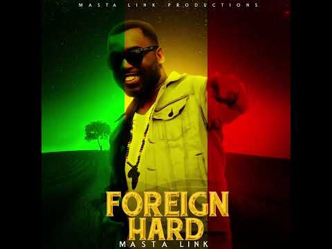 Masta Link - Foreign Hard [Official Audio]
