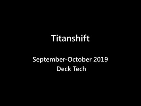 September-October 2018 Titanshift Deck Tech