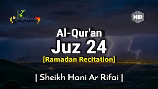 Download lagu Juz 24 Penuh | Bacaan Ramadhan | Syekh Hani Ar Rifai | Bacaan Alquran yang Indah | Alquran mp3