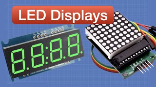 LED Displays with Arduino - 7-Segment & Dot-Matrix