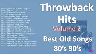 Throwback Hits - Best Old Songs 80's 90's - Volume 2