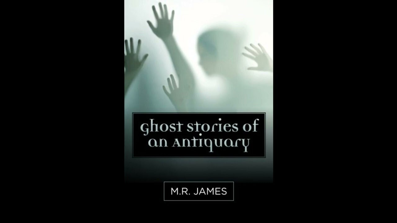 Ghost Stories of an Antiquary