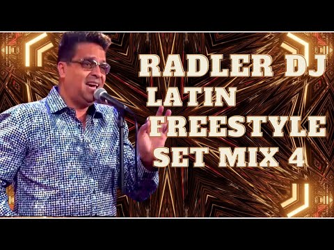 RADLER DJ - OLD SCHOOL LATIN FREESTYLE - SET MIX 4