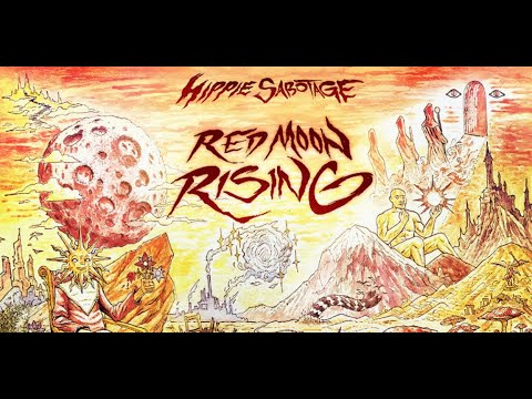 Hippie Sabotage - Red Moon Rising (Full Album) [mixed by malkey way]