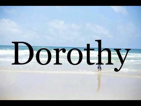 How To Pronounce Dorothy🌈🌈🌈🌈🌈🌈Pronunciation Of Dorothy