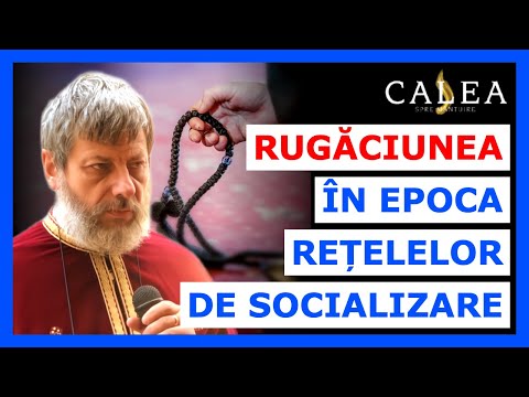 🔵 RUGĂCIUNEA ÎN EPOCA REȚELELOR DE SOCIALIZARE || Pr. TUDOR CIOCAN