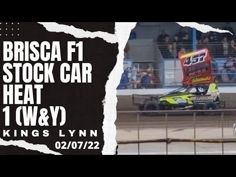 BriSCA F1 Stock Cars - Heat 1 W&Y (King's Lynn - 2/7/22)