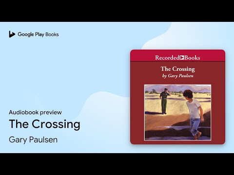 The Crossing by Gary Paulsen · Audiobook preview