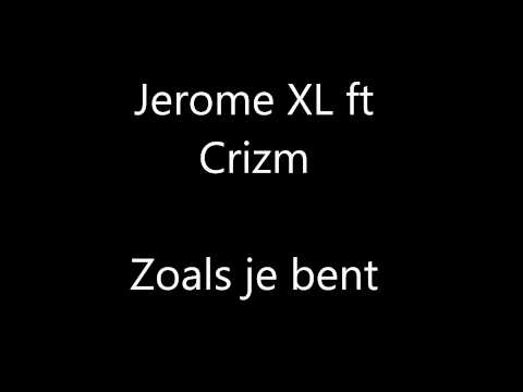 Jerome XL ft Crizm - Zoals je bent HQ  Classic