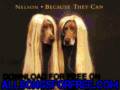 nelson - Right Before Your Eyes - Because They Can