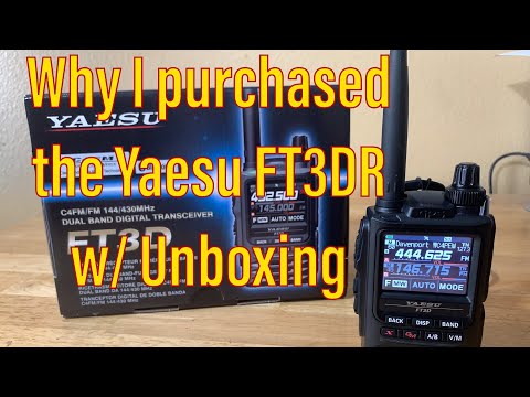 Why I Purchased the Yaesu FT3DR and Unboxing