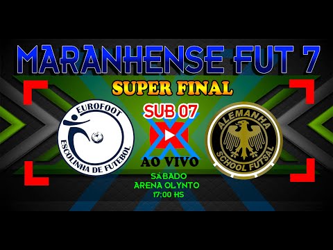 EUROFOOT X ALEMANHA - SUB 07 FINAL MARANHENSE FUT 7 2022