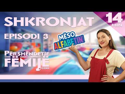 Shkronjat – Alfabeti Shqip | Albanian Alphabet | Albanisches Alphabet | Përshëndetje Fëmijë S1E3