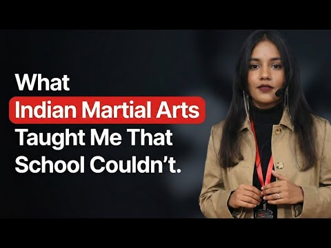 What Indian Martial Arts Taught Me That School Couldn't