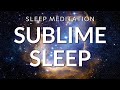 Guided Sleep Meditation Sublime Sleep Talk Down Sleep Hypnosis For Calm Inner Peace