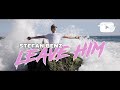 Stefan Benz Leave Him Music Video