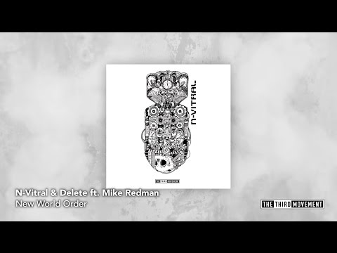 N Vitral & Delete ft. Mike Redman - New World Order