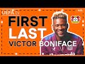 FIRST / LAST with LEVERKUSEN forward VICTOR BONIFACE