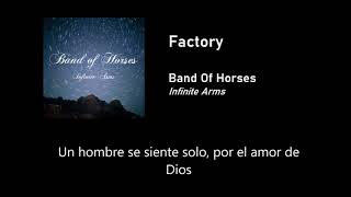 Band Of Horses - Factory (Subtitulada)