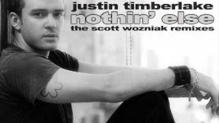 Justin Timberlake &quot;Nothin&#39; Else&quot; (Scott Wozniak Remix)