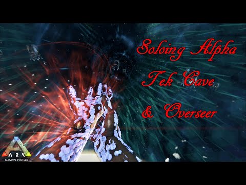 Soloing Alpha Tek Cave & Overseer | Ark Survival Evolved