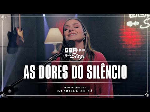 As Dores do Silêncio - Gabriela de Sá | GBA Stage