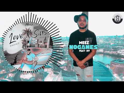 Meez Ft. Iff - NO GAMES (Prod. By C2)