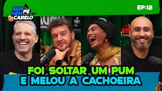 Episódio 12 - Sem Pé e Nem Cabelo - Pod Cast - Convidados: Michel Mattos / Rodrigo Di Paula "Darcy"