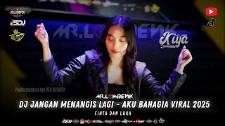 Download lagu DJ JANGAN MENANGIS LAGI X AKU BAHAGIA X CINTA DAN LUKA VIRAL 2025 | DJ KIYA | UC GENG 29 mp3