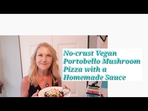 No Crust Vegan Portobello Mushroom Pizza with a Homemade Sauce