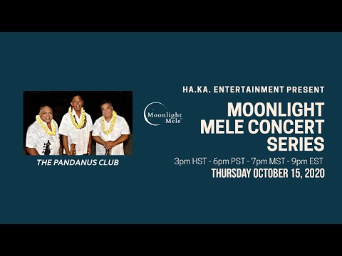 The Moonlight Mele Concert Series #16 - The Pandanus Club