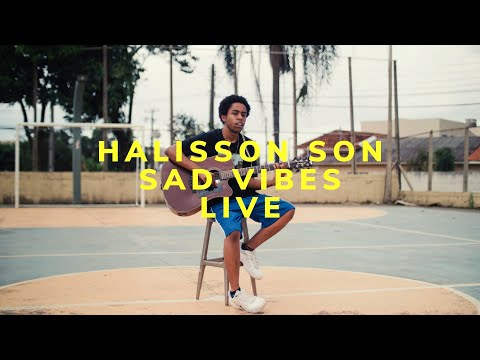 Halisson Son - Sad Vibes Live