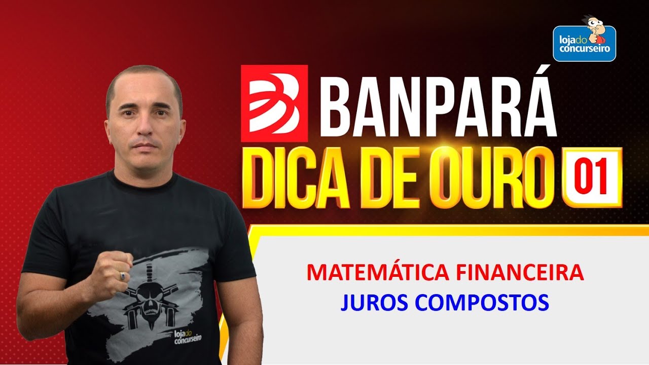 Dica #01 BANPARÁ - Matemática Financeira - Juros Compostos - Emerson Castro