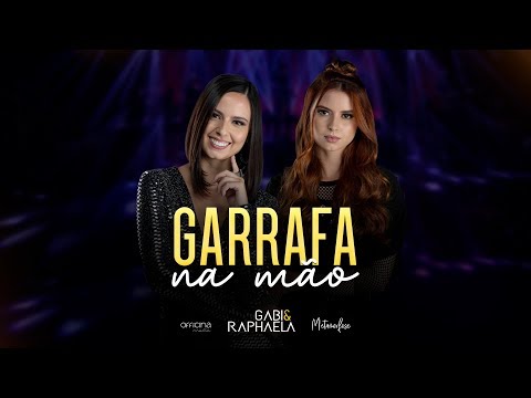Gabi e Rapha - Garrafa na Mão - DVD #Metamorfose