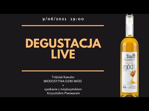 Degustacja LIVE Trójniak "Kawulec" z miodosytni Dziki Miód