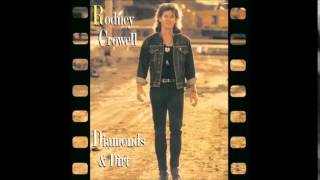 Rodney Crowell - I've Got My Pride but I Got to Feed the Kids