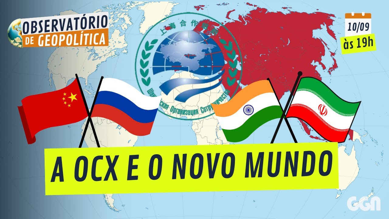 A OCX  E O NOVO MUNDO | OBSERVATÓRIO DE GEOPOLÍTICA- Sul Global
