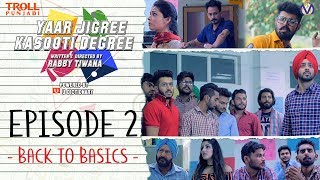 Yaar Jigree Kasooti Degree  Episode 2 - Back To Ba