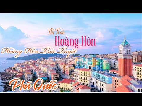 Thị Trấn Hoàng Hôn, Hoàng Hôn Trác Tuyệt Phú Quốc