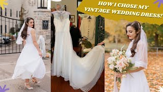 How I chose my vintage wedding dress | Tips and tricks for finding the right wedding dress for you